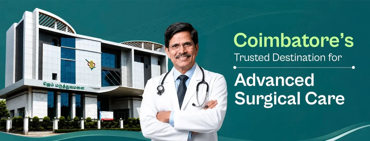 GEM Hospital Coimbatore - Premier Gastroenterology & Surgical Care